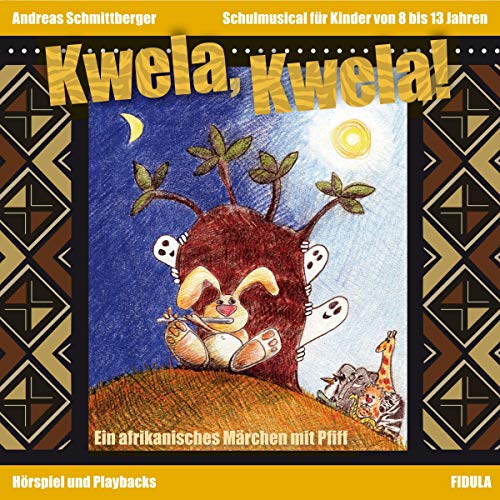 Kwela! Kwela! (CD): Hörspiel und Playbacks zum gleichnamigen Musical von Fidula - Verlag